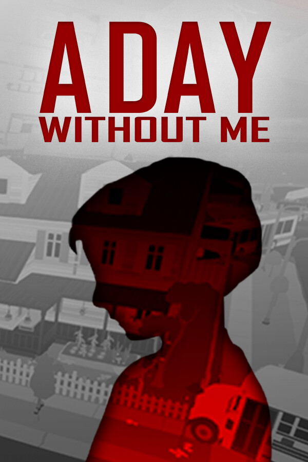 A Day Without Me <span class="ext" style="background-color: #2a475e; color: #FFFFFF;">STEAM</span> <span class="ext ext_digital">digital</span> image 1