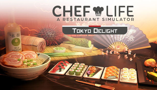 Chef Life: A Restaurant Simulator - Tokyo Delight (DLC) DLC STEAM digital — Import Game Deal