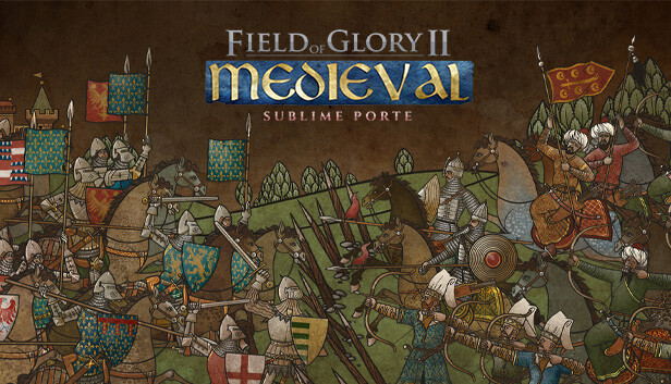 Field of Glory II: Medieval - Sublime Porte (DLC) DLC STEAM digital — Import Game Deal