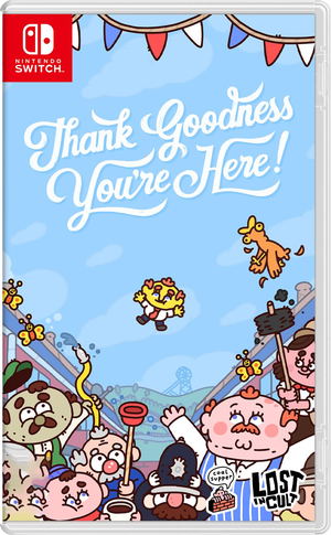 Thank Goodness You're Here!