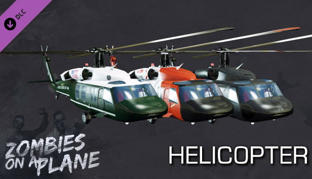 Zombies on a Plane: Helicopter (DLC) DLC STEAM digital — Import Game Deal