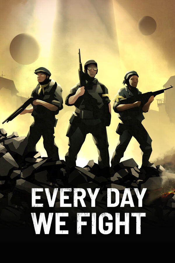 Every Day We Fight <span class="ext" style="background-color: #2a475e; color: #FFFFFF;">STEAM</span> <span class="ext ext_digital">digital</span> image 1
