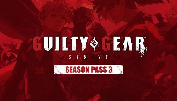 Guilty Gear -Strive- Season Pass 3 (DLC) DLC STEAM digital — Import Game Deal