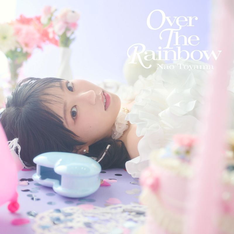 Over The Rainbow [w/ Blu-ray Limited Edition Type A] (Nao Toyama)