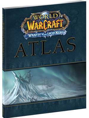 World of Warcraft Atlas: Wrath of the Lich King_