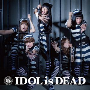 Idol Is Dead [CD+DVD Limited Pressing]