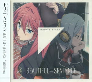 Beautiful Sentence (Trinity Seven Ending Song Theme 1)_