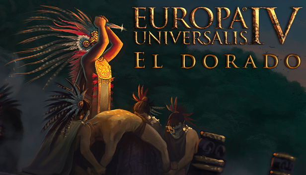 Europa Universalis IV: El Dorado (DLC) STEAM DLC digital — Import Game Deal