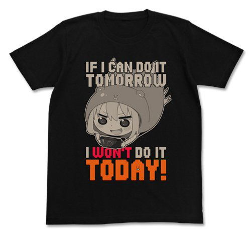 Himouto! Umaru-chan T-shirt Black: I Won't Do It Today (XL Size) image 1