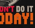 Himouto! Umaru-chan T-shirt Black: I Won't Do It Today (XL Size) thumbnail 2