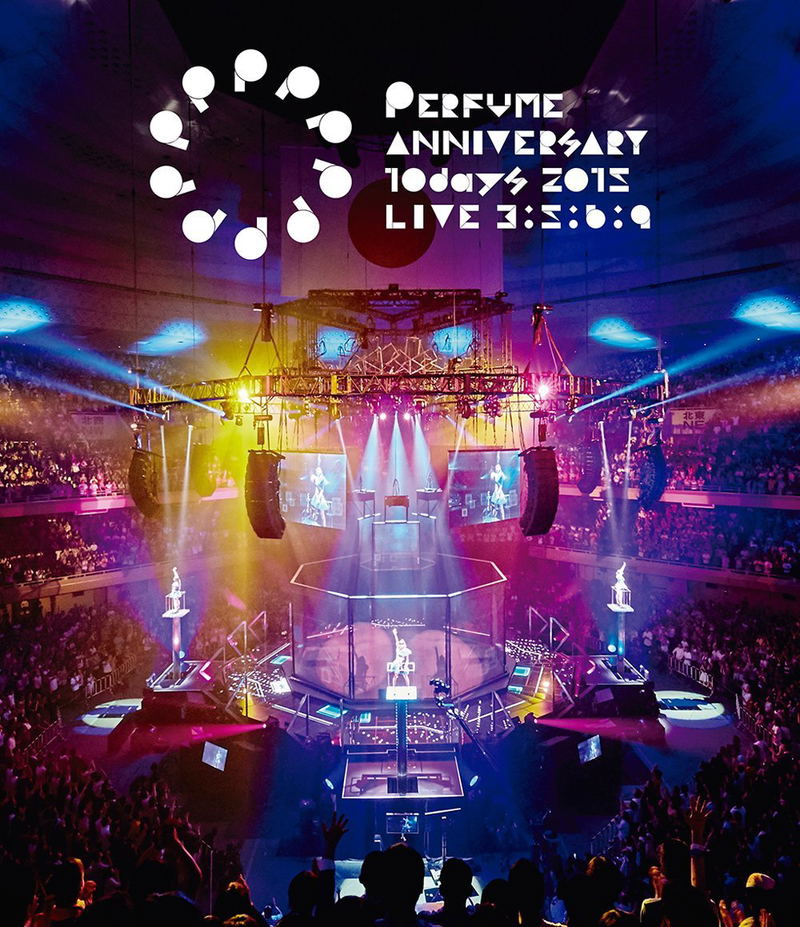 Perfume Anniversary 10days 2015 PPPPPPPPPP LIVE 3:5:6:9 image 1