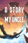 A Story About My Uncle <span class="ext" style="background-color: #2a475e; color: #FFFFFF;">STEAM</span> <span class="ext ext_digital">digital</span> thumbnail 1