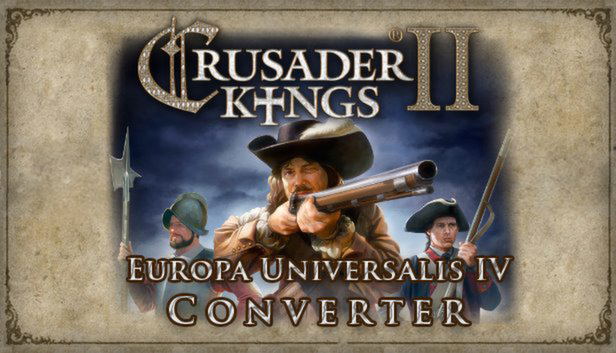 Crusader Kings II: Europa Universalis IV Converter (DLC) STEAM DLC digital — Import Game Deal