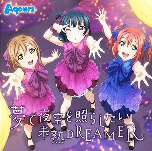 Yume De Yozora Wo Terashitai / Mijyuku Dreamer - Love Live! Sunshine New Single — Import Game Deal