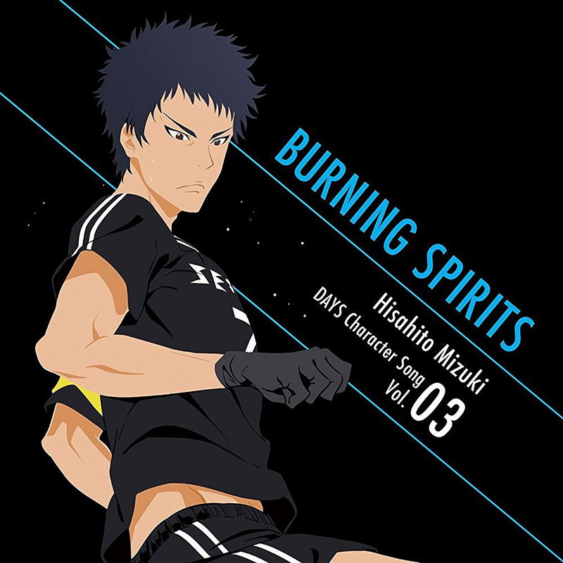 Days Character Song Series Vol.03 Burning Spirits - Hisahito Mizuki ...
