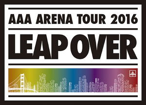 AAA Arena Tour 2016 - Leap Over [Limited Edition]_