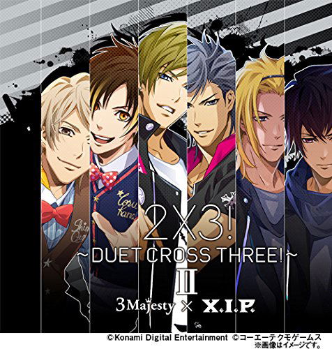 2x3! - Duet Cross Three! - II (3 Majesty x X.I.P.)