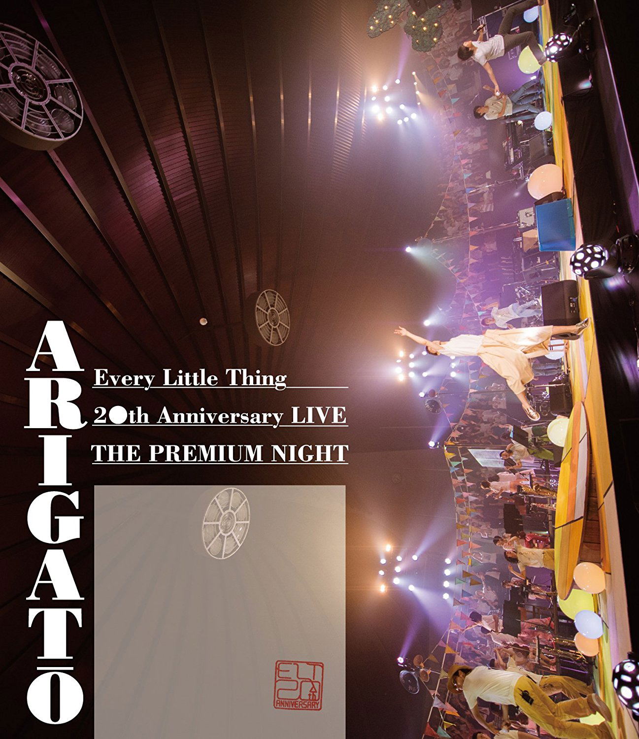 Every Little Thing 20th Anniversary Live The Premium Night Arigato