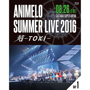 Animelo Summer Live 2016 Toki 8.26_