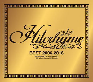 Hilcrhyme Best 2006-2016 [3CD+DVD Limited Edition]_