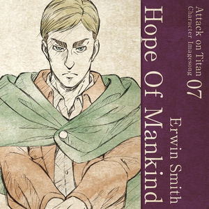 Attack On Titan Character Image Song Series Vol.07 - Hope Of Mankind_