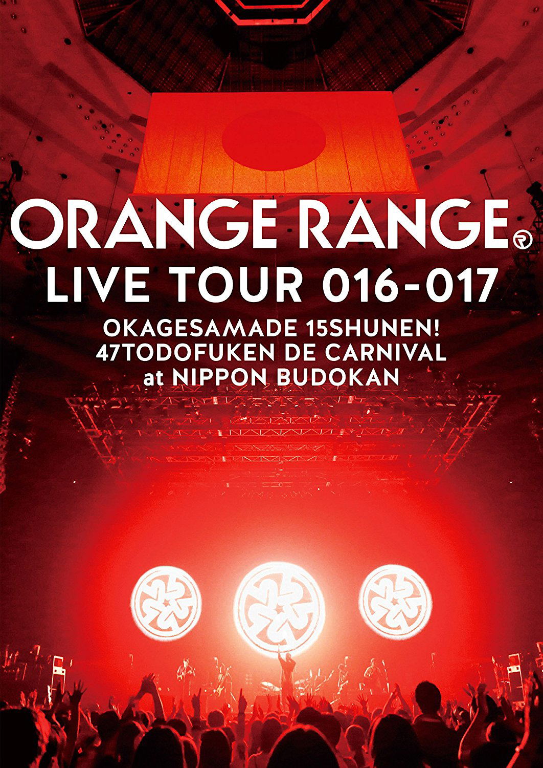 Orange Range Live Tour 016-017 - Okagesama De 15 Shunen! 47 Todofuken ...