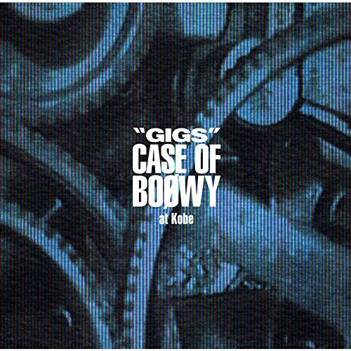 Gigs Case Of Boowy At Kobe (Boowy)