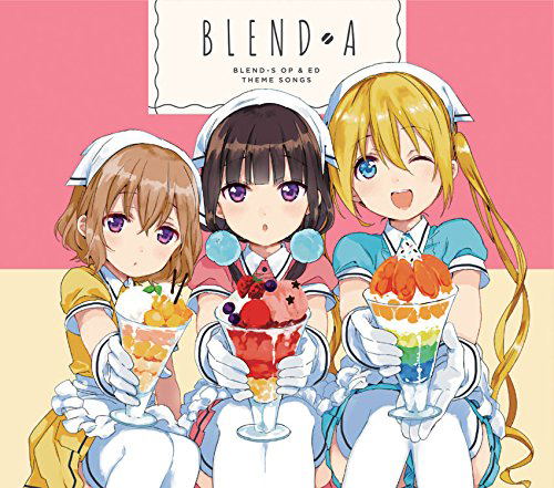 Blend-S Op And Ed Theme Songs [CD+Blu-ray] image 1