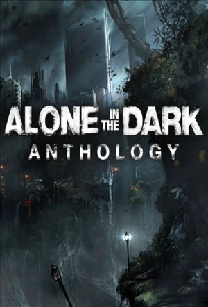 Alone in the Dark: Anthology_