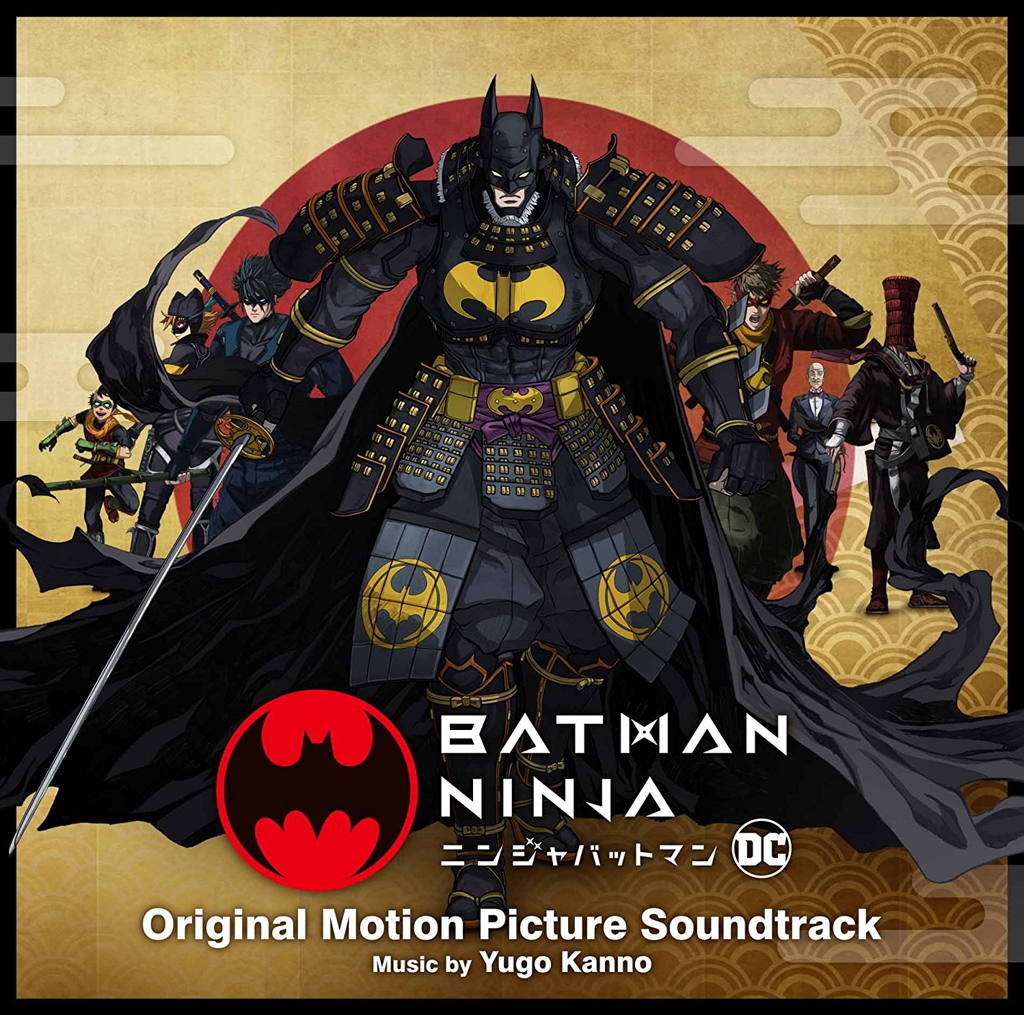 Ninja Batman Original Motion Picture Soundtrack (Yugo Kanno)
