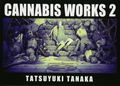 Cannabis Works 2 - Tatsuyuki Tanaka Art Work thumbnail 1
