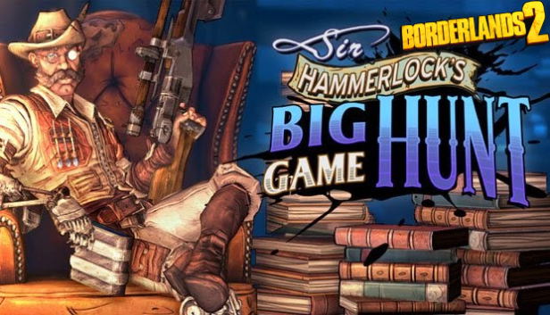 Borderlands 2: Sir Hammerlock’s Big Game Hunt (DLC) DLC STEAM digital — Import Game Deal