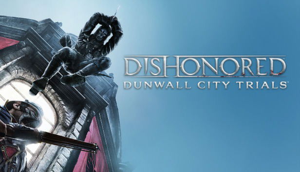 Dishonored: Dunwall City Trials (DLC) DLC STEAM digital — Import Game Deal