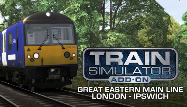 Train Simulator: Great Eastern Main Line London-Ipswich Route Add-On (DLC) DLC STEAM digital — Import Game Deal