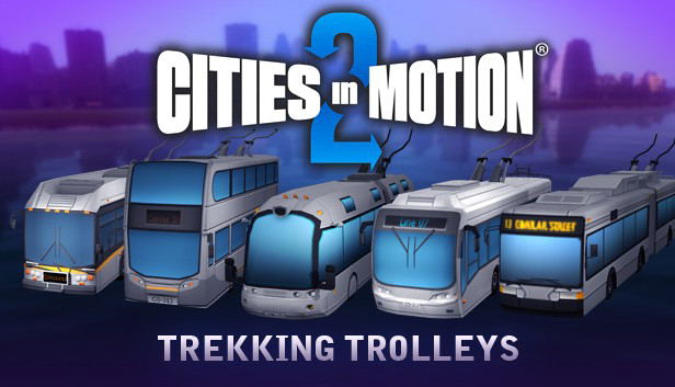 Cities in Motion 2 - Trekking Trolleys (DLC) DLC STEAM digital — Import Game Deal