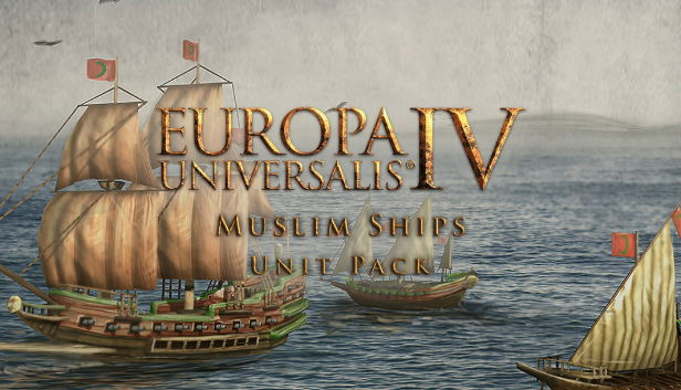 Europa Universalis IV - Muslim Ships Unit Pack (DLC) DLC STEAM digital — Import Game Deal