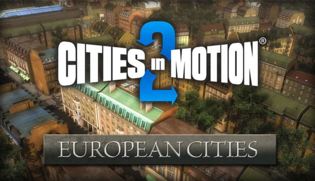 Cities in Motion 2: European Cities (DLC) DLC STEAM digital — Import Game Deal