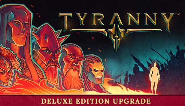 Tyranny: Deluxe Edition Upgrade Pack (DLC) DLC STEAM digital — Import Game Deal