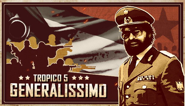 Tropico 5 - Generalissimo (DLC) DLC STEAM digital — Import Game Deal