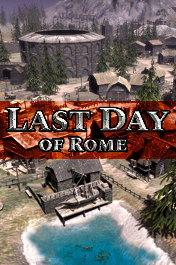 Last Day of Rome STEAM digital — Import Game Deal