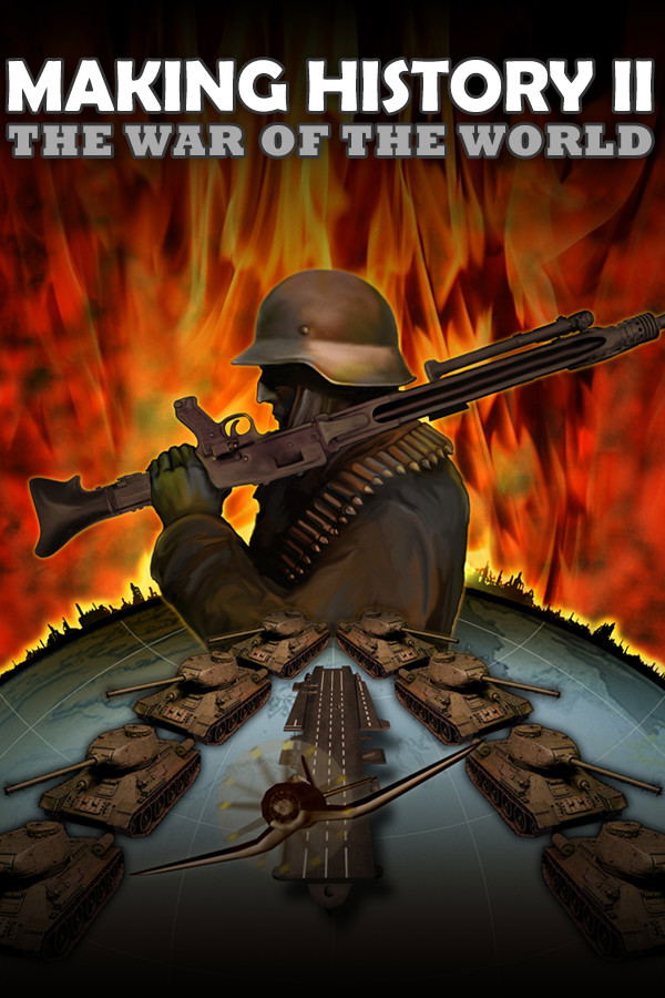Making History II: The War of the World STEAM digital — Import Game Deal