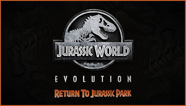 Jurassic World Evolution: Return To Jurassic Park (DLC) DLC STEAM digital — Import Game Deal