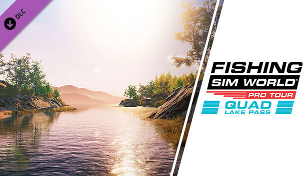 Fishing Sim World: Pro Tour - Quad Lake Pass (DLC) DLC STEAM digital — Import Game Deal
