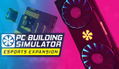 PC Building Simulator: Esports Expansion (DLC) <span class="ext" style="background-color: #B0000F; color: #FFFFFF;">DLC</span> <span class="ext" style="background-color: #2a475e; color: #FFFFFF;">STEAM</span> <span class="ext ext_digital">digital</span> thumbnail 1