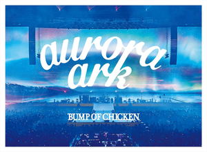 Bump Of Chicken Tour 2019 Aurora Ark Tokyo Dome_