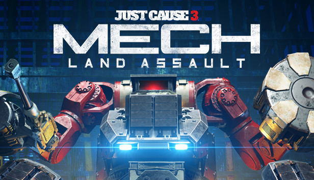 Just Cause 3 DLC: Mech Land Assault (DLC) DLC STEAM digital — Import Game Deal