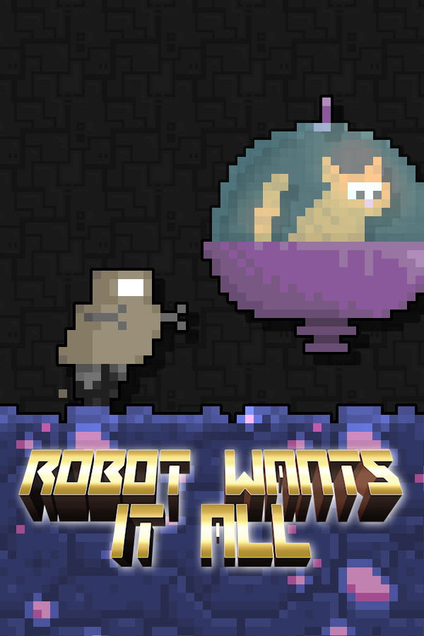 Robot Wants It All STEAM digital — Import Game Deal