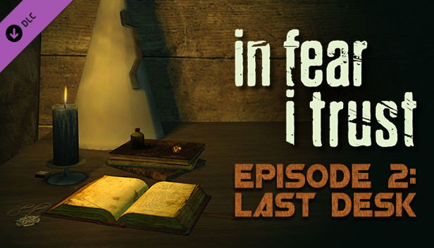 In Fear I Trust Episode 2: Last Desk (DLC) DLC STEAM digital — Import Game Deal