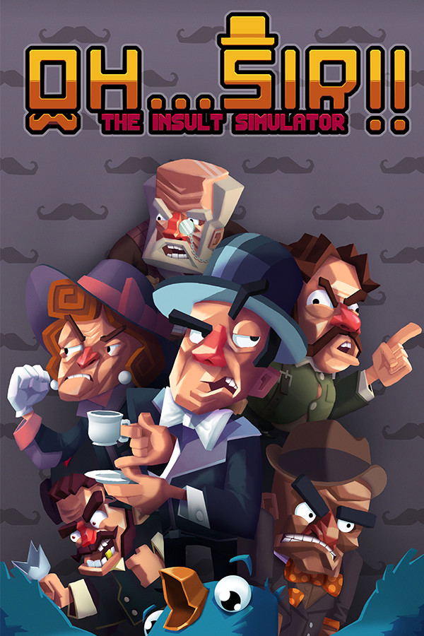 Oh...Sir! The Insult Simulator STEAM digital — Import Game Deal