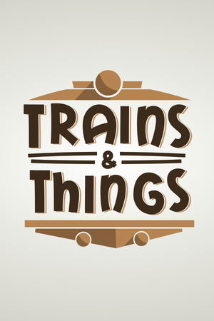 Trains & Things_